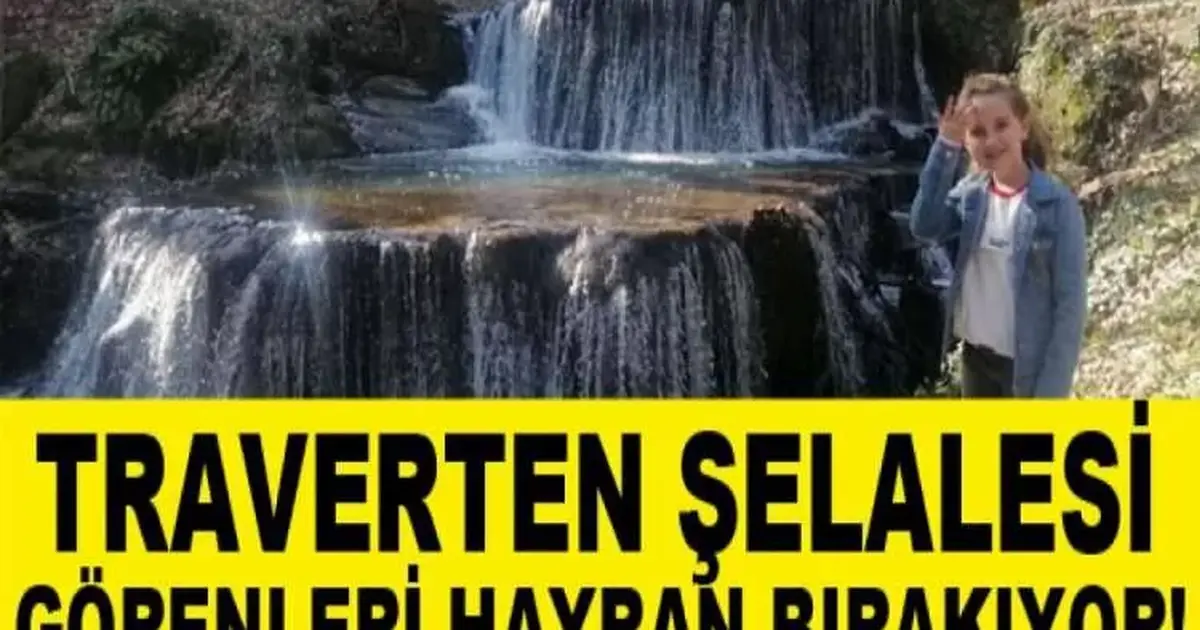 Traverten şelalesi görenleri hayran bırakıyor - Yeni Marmara Gazetesi