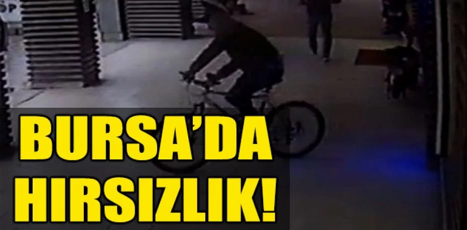 Bursa'da bisiklet hırsızı güvenlik kameralarına yakalandı
