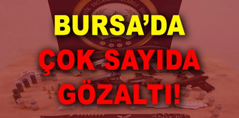 Bursa'da uyuşturucu operasyonu: 34 gözaltı