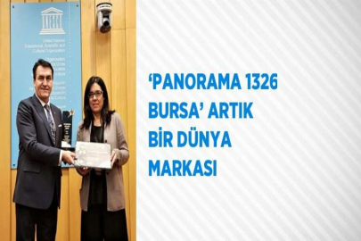 ‘PANORAMA 1326 BURSA’ ARTIK BİR DÜNYA MARKASI