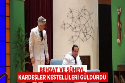 BEHZAT VE SÜHEYL KARDEŞLER KESTELLİLERİ GÜLDÜRDÜ