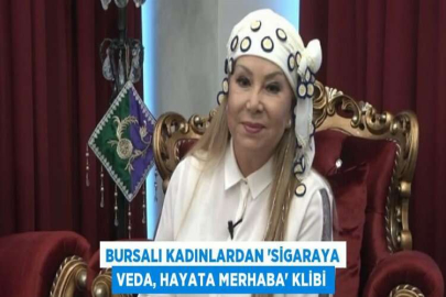 BURSALI KADINLARDAN 'SİGARAYA VEDA, HAYATA MERHABA' KLİBİ