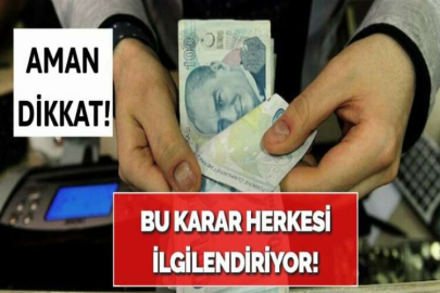 BU KARAR HERKESİ İLGİLENDİRİYOR!