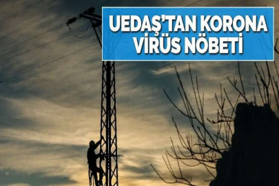 UEDAŞ’TAN KORONA VİRÜS NÖBETİ