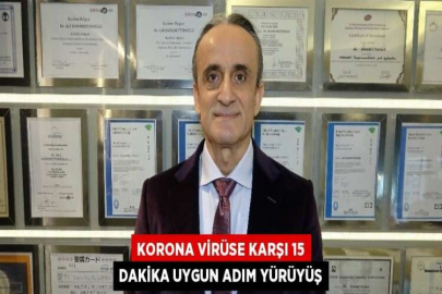 KORONA VİRÜSE KARŞI 15 DAKİKA UYGUN ADIM YÜRÜYÜŞ