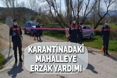 KARANTİNADAKİ MAHALLEYE ERZAK YARDIMI