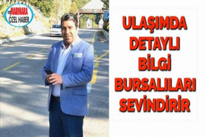 ULAŞIMDA DETAYLI BİLGİ  BURSALILARI SEVİNDİRİR