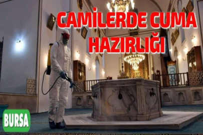 CAMİLERDE CUMA HAZIRLIĞI