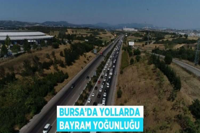 BURSA’DA YOLLARDA BAYRAM YOĞUNLUĞU