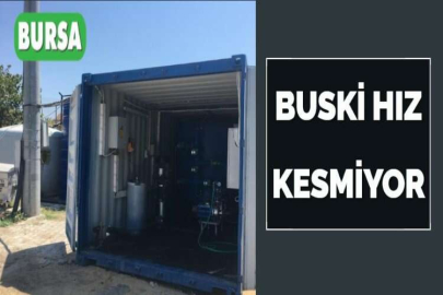 BUSKİ HIZ KESMİYOR