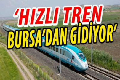 Durdu: "Hızlı tren Gemlik'ten gidiyor"
