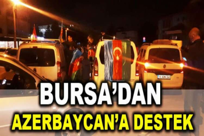 Bursa’dan Azerbaycan’a destek