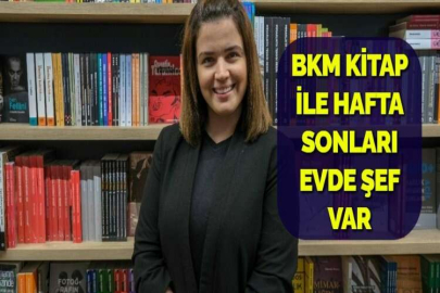 BKM KİTAP İLE HAFTA SONLARI EVDE ŞEF VAR