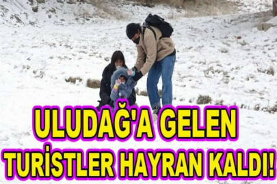 Uludağ'a gelen turistler hayran kaldı