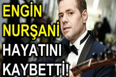 Türk Halk Müziği Sanatçısı Engin Nurşani hayatını kaybetti