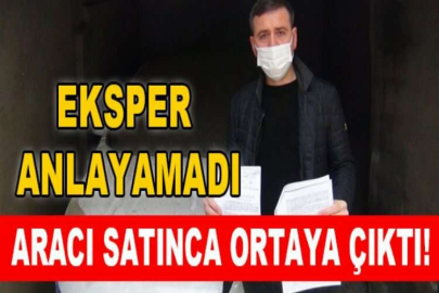 Eksper anlayamadı, aldığı aracın ağır hasarlı olduğu satınca ortaya çıktı