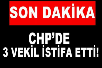 3 milletvekili CHP'den istifa etti
