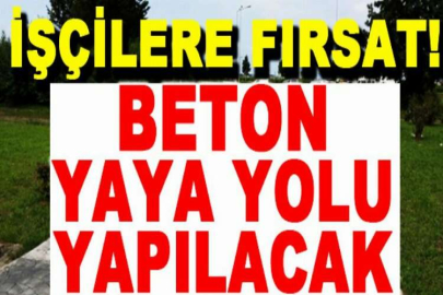 Beton yaya yolu yapılacak