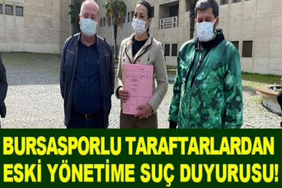 Bursasporlu taraftarlardan eski yönetime suç duyurusu