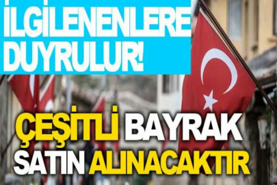 Çeşitli bayrak satın alınacaktır