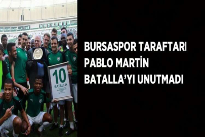 BURSASPOR TARAFTARI PABLO MARTİN BATALLA’YI UNUTMADI