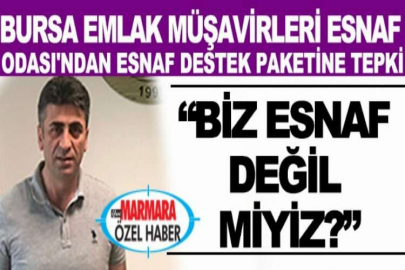 Bursa Emlak Müşavirleri Esnaf Odası'ndan esnaf destek paketine tepki