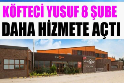 Köfteci Yusuf 8 şube daha hizmete açtı