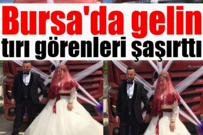 Gelin tıra bindi ya nasip dedi