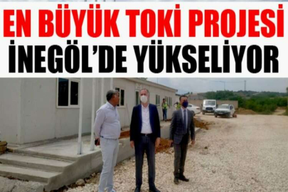 Bursa’nın en büyük TOKİ projesi İnegöl’de yükseliyor