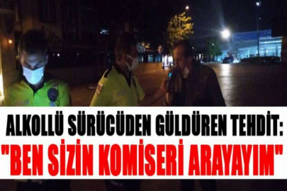 Alkollü sürücüden güldüren tehdit: "Ben sizin komiseri arayayım"