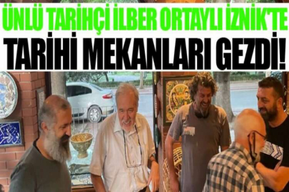 Ünlü tarihçi İlber Ortaylı İznik'te tarihi mekanları gezdi