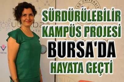 Sürdürülebilir kampüs projesi, Bursa'da hayata geçti