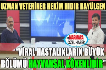 Uzman Veteriner Hekim Hıdır Bayülgen: “Viral hastalıkların büyük bölümü hayvansal kökenlidir”