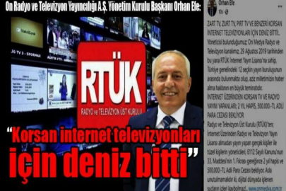 On Radyo ve Televizyon Yayıncılığı A.Ş. Yönetim Kurulu Başkanı Orhan Efe: “Korsan internet televizyonları için deniz bitti”