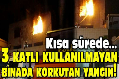 Bursa'da 3 katlı kullanılmayan binada korkutan yangın