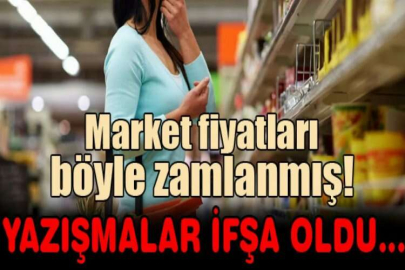 Market fiyatları böyle zamlanmış! Yazışmalar ifşa oldu…