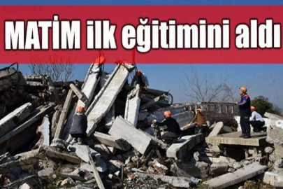 MATİM ilk eğitimini aldı