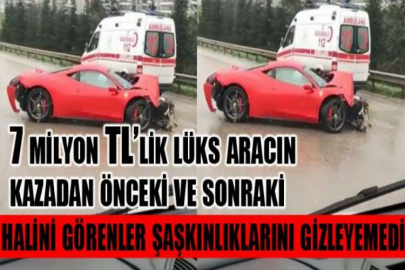 7 milyon TL’lik lüks aracın kazadan önceki ve sonraki halini görenler şaşkınlıklarını gizleyemedi