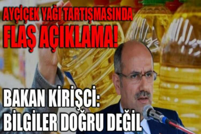 Ayçiçek yağı tartışmasında flaş açıklama!