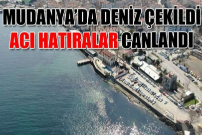 Mudanya’da deniz çekildi acı hatıralar canlandı