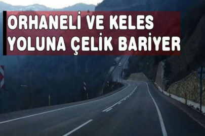 Orhaneli ve Keles yoluna çelik bariyer