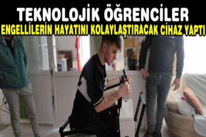 Teknolojik öğrenciler, engellilerin hayatını kolaylaştıracak cihaz yaptı