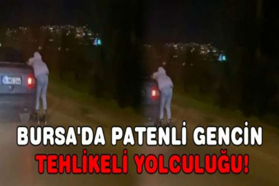 Bursa'da patenli gencin tehlikeli yolculuğu kamerada