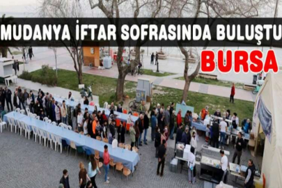 Mudanya iftar sofrasında buluştu