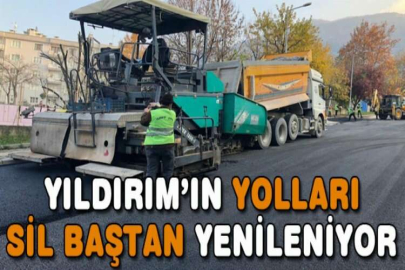 Yıldırım’ın yolları sil baştan yenileniyor