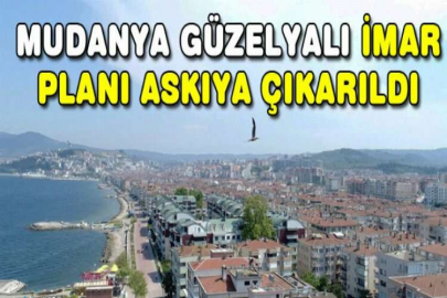 Mudanya Güzelyalı imar planı askıya çıkarıldı