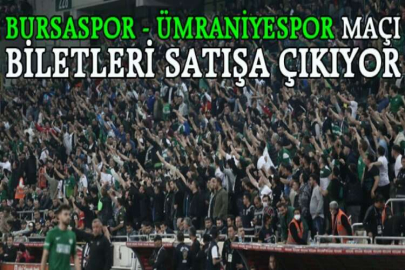 Bursaspor - Ümraniyespor maçı biletleri satışa çıkıyor