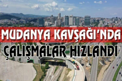 Mudanya Kavşağı’nda çalışmalar hızlandı