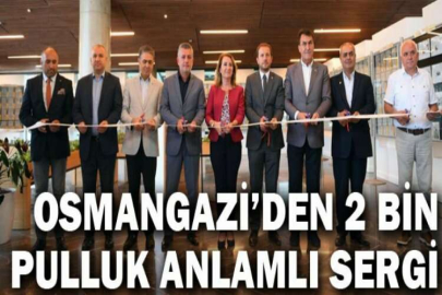 Osmangazi’den 2 bin pulluk anlamlı sergi