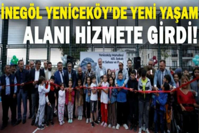 İnegöl Yeniceköy’de yeni yaşam alanı hizmete girdi